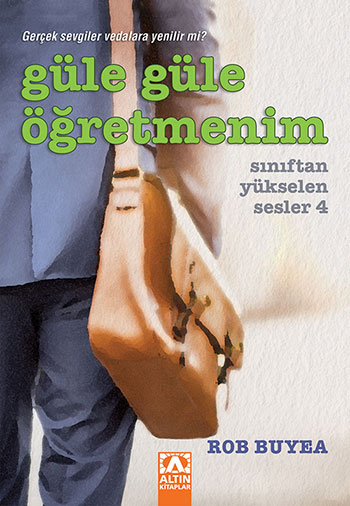 GÜLE GÜLE ÖĞRETMENİM