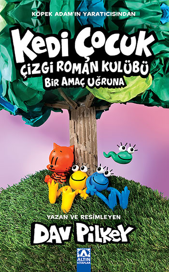 KEDİ ÇOCUK ÇİZGİ ROMAN KULÜBÜ BİR AMAÇ UĞRUNA